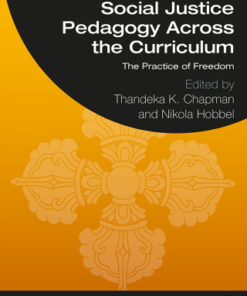Social Justice Pedagogy Across the Curriculum, The Practice of Freedom 2nd Edition - Original PDF
