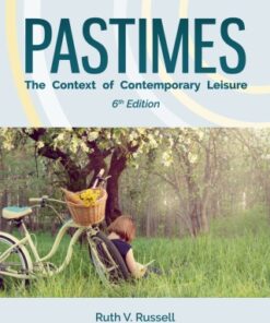 Pastimes: The Context of Contemporary Leisure 6th Edition - Original PDF
