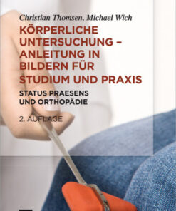 Körperliche Untersuchung – Anleitung in Bildern für Studium und Praxis, Status praesens und Orthopädie 2nd Edition - Original PDF