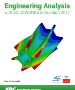 Engineering Analysis with SOLIDWORKS Simulation 2017 10th Edition - Original PDF