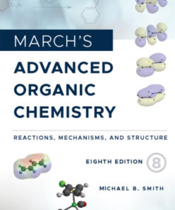 March's Advanced Organic Chemistry: Reactions, Mechanisms, and Structure 8th Edition - Original PDF