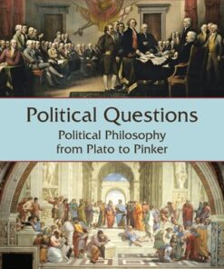 Political Questions: Political Philosophy from Plato to Pinker 4th Edition - Original PDF