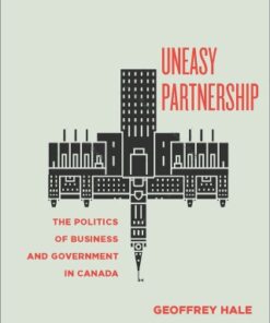 Uneasy Partnership, The Politics of Business and Government in Canada 2nd Edition - Original PDF