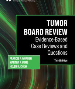 Tumor Board Review, Evidence-Based Case Reviews and Questions 3rd Edition - Original PDF