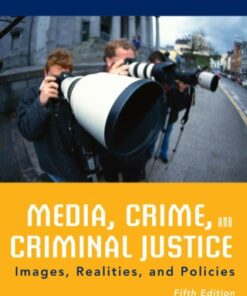 Media, Crime, and Criminal Justice 5th Edition - Original PDF