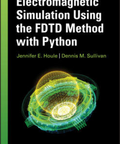 Electromagnetic Simulation Using the FDTD Method with Python 3rd Edition - Original PDF