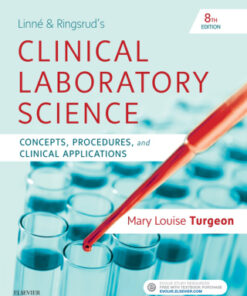 Linne & Ringsrud's Clinical Laboratory Science: Concepts, Procedures, and Clinical Applications 8th Edition - Original PDF