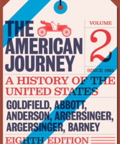 The American Journey: A History of the United States, Volume 2 8th Edition - Original PDF