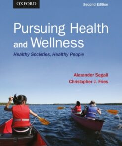 Pursuing Health and Wellness: Healthy Societies, Healthy People 2nd Edition - Original PDF