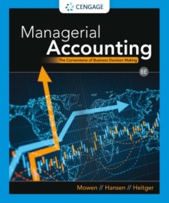 Managerial Accounting: The Cornerstone of Business Decision-Making 8th Edition - Original PDF