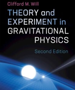 Theory and Experiment in Gravitational Physics 2nd Edition by Clifford M. Will - Original PDF