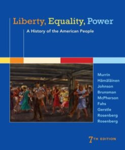 Liberty, Equality, Power: A History of the American People 7th Edition - Original PDF