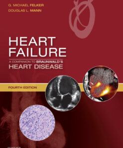 Heart Failure: A Companion to Braunwald's Heart Disease, A Companion to Braunwald's Heart Disease 4th Edition (Instant Download) - Original PDF