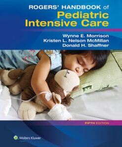 Rogers' Handbook of Pediatric Intensive Care 5th Edition - Original PDF