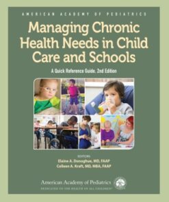 Managing Chronic Health Needs in Child Care and Schools, A Quick Reference Guide 2nd Edition - Original PDF
