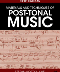 Materials and Techniques of Post-Tonal Music 5th Edition - Original PDF