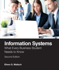 Information Systems: What Every Business Student Needs to Know 2nd Edition - Original PDF