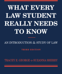What Every Law Student Really Needs to Know: An Introduction to the Study of Law 3rd Edition - Original PDF