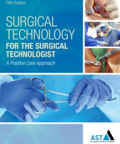 Surgical Technology for the Surgical Technologist: A Positive Care Approach 5th Edition - Original PDF