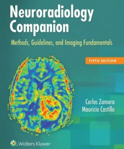 Neuroradiology Companion: Methods, Guidelines, and Imaging Fundamentals  5th Edition - Original PDF