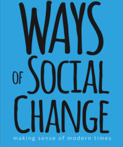 Ways of Social Change, Making Sense of Modern Times 2nd Edition - Original PDF