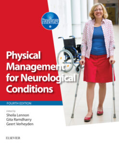 Physical Management for Neurological Conditions, [Formerly Physical Management in Neurological Rehabilitation ] 4th Edition - Original PDF