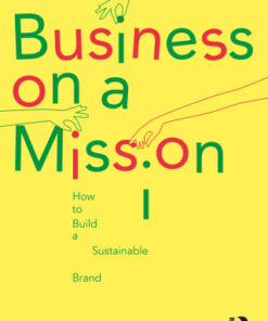 Business on a Mission, How to Build a Sustainable Brand 2nd Edition - Original PDF