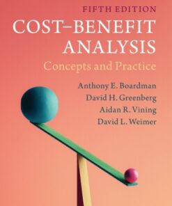 Cost-Benefit Analysis: Concepts and Practice 5e 5th Edition - Original PDF
