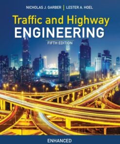 Traffic and Highway Engineering, Enhanced Edition 5th Edition - Original PDF