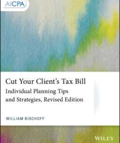 Cut Your Client's Tax Bill: Individual Planning Tips and Strategies 2nd Edition - Original PDF