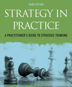 Strategy in Practice: A Practitioner's Guide to Strategic Thinking 3rd Edition - Original PDF