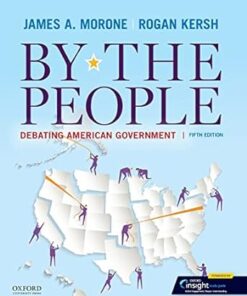By the People: Debating American Government 5th Edition - Original PDF