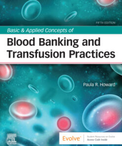 Basic & Applied Concepts of Blood Banking and Transfusion Practices 5th Edition - Original PDF