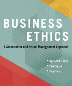 Business Ethics: A Stakeholder and Issues Management Approach 7th Edition - Original PDF