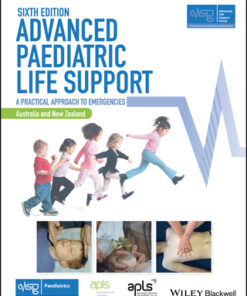 Advanced Paediatric Life Support - The Practical Approach: Australian and New Zealand 6th Edition - Original PDF