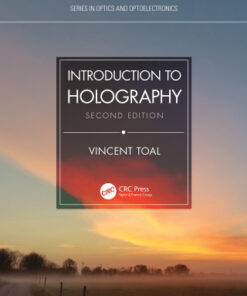 Introduction to Holography 2nd Edition by Vincent Toal - Original PDF