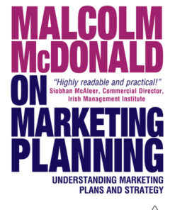 Malcolm McDonald on Marketing Planning: Understanding Marketing Plans and Strategy 2nd Edition - Original PDF