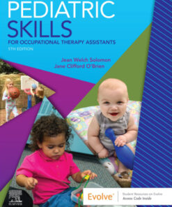 Pediatric Skills for Occupational Therapy Assistants 5th Edition - Original PDF