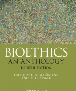 Bioethics: An Anthology 4th Edition - Original PDF