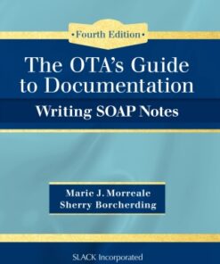 The OTA's Guide to Documentation: Writing SOAP Notes 4th Edition - Original PDF