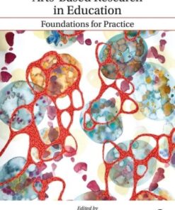 Arts-Based Research in Education: Foundations for Practice 2nd Edition - Original PDF