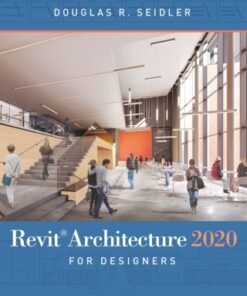 Revit Architecture 2020 for Designers 4th Edition - Original PDF