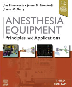 Anesthesia Equipment: Principles and Applications: Principles and Applications 3rd Edition - Original PDF