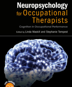 Neuropsychology for Occupational Therapists: Cognition in Occupational Performance 4th Edition - Original PDF