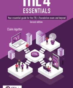 ITIL® 4 Essentials: Your essential guide for the ITIL 4 Foundation exam and beyond, second edition 2nd Edition - Original PDF