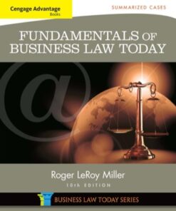 Cengage Advantage Books: Fundamentals of Business Law Today: Summarized Cases 10th Edition - Original PDF