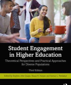 Student Engagement in Higher Education, Theoretical Perspectives and Practical Approaches for Diverse Populations 3rd Edition - Original PDF