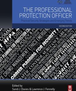 The Professional Protection Officer: Practical Security Strategies and Emerging Trends 2nd Edition - Original PDF