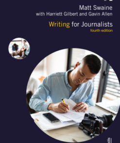 Writing for Journalists 4th Edition by Matt Swaine - Original PDF