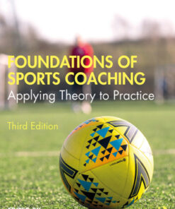 Foundations of Sports Coaching: Applying Theory to Practice 3rd Edition - Original PDF